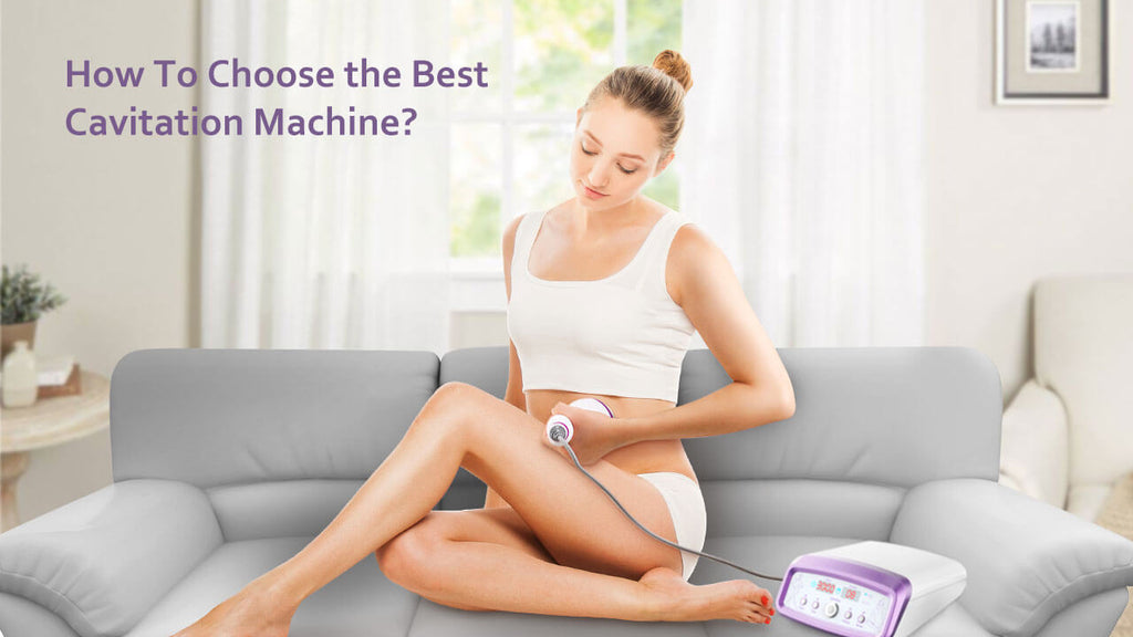 Finding the Top Cavitation Machine For Best Cavitation Treatment